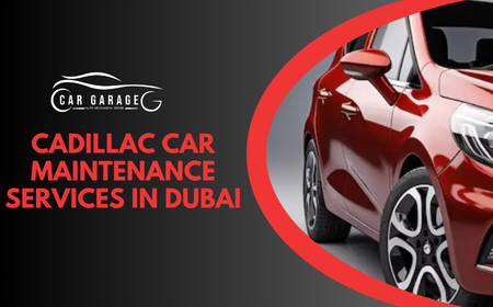 Cadillac Car Maintenance Services in Dubai